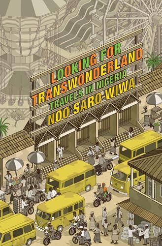 Looking for Transwonderland: Travels in Nigeria [Paperback]