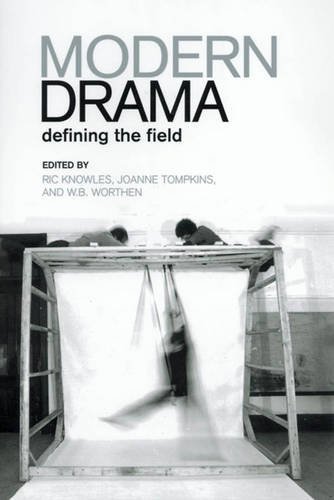 Modern Drama  Defining the Field [REV]