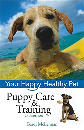 Puppy Care & Training Your Happy Healthy Pet [Hardcover]