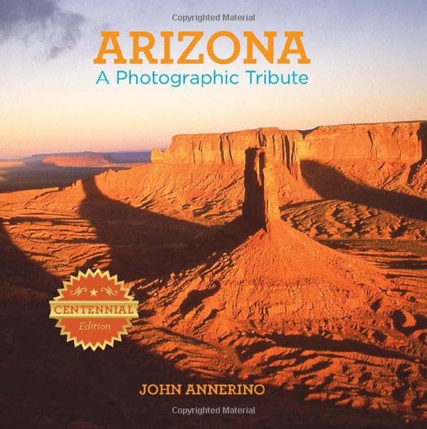 Arizona: A Photographic Tribute [Hardcover]