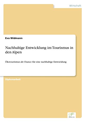 Nachhaltige Enticklung Im Tourismus in Den Alpen [Paperback]