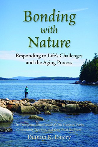 Bonding With Nature: Responding to Life's Challenges and the Aging Process [Paperback]