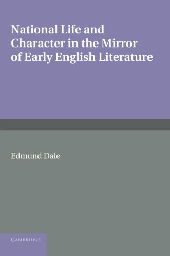 National Life and Character in the Mirror of Early English Literature [Paperback]