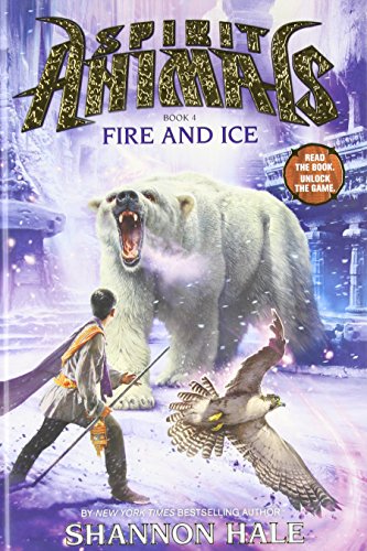 Spirit Animals: Book 4: Fire and Ice [Hardcover]