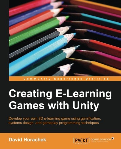 Creating Elearning Games With Unity [Paperback]