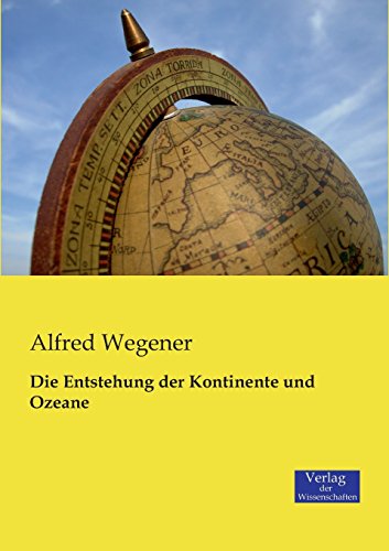 Die Entstehung der Kontinente und Ozeane [Paperback]