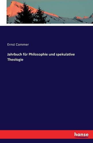 Jahrbuch Fr Philosophie Und Spekulative Theologie (german Edition) [Paperback]