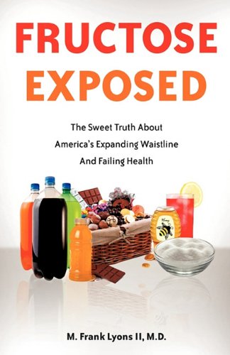 Fructose Exposed [Paperback]