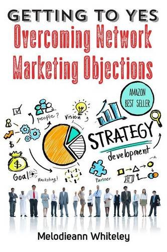 Getting To Yes Overcoming Netork Marketing Objectives [Paperback]