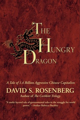 The Hungry Dragon A Tale Of 1.4 Billion Aggressive Chinese Capitalists [Paperback]