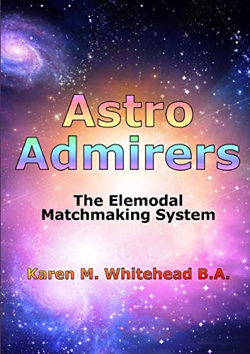 Astro Admirers  The Elemodal Matchmaking System [Paperback]