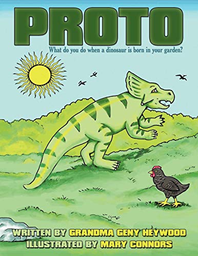 Proto What Do You Do When A Dinosaur Is Born In Your Garden [Paperback]