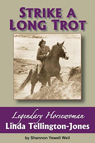 Strike A Long Trot Legendary Horseoman Linda Tellington-Jones [Paperback]