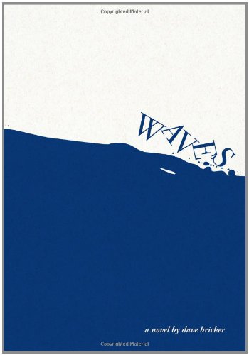 Waves A Novel By Dave Bricker [Hardcover]