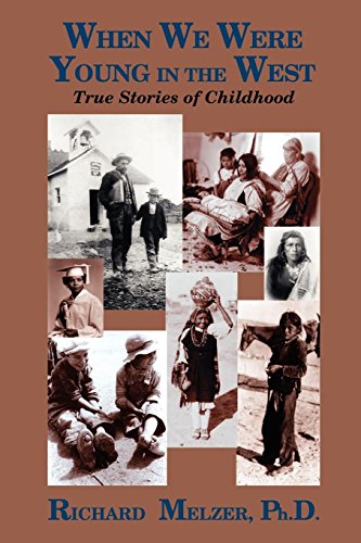 When We Were Young In The West True Histories Of Childhood [Paperback]