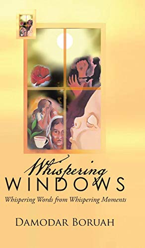 Whispering Windos Whispering Words From Whispering Moments [Hardcover]