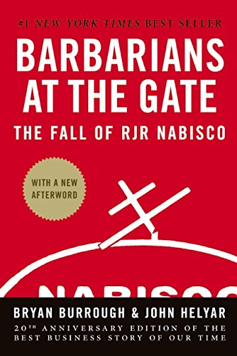 Barbarians at the Gate: The Fall of RJR Nabisco [Hardcover]