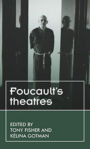 Foucaults theatres [Paperback]