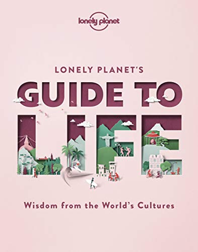 Lonely Planet's Guide to Life [Hardcover]