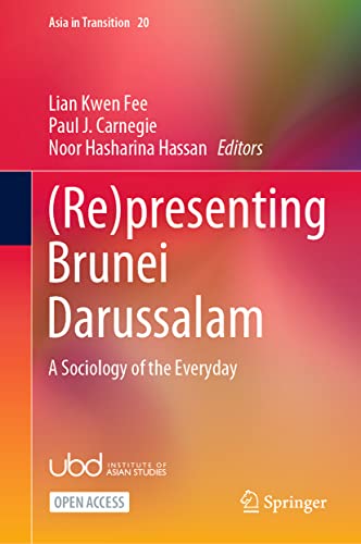 (Re)presenting Brunei Darussalam A Sociology of the Everyday [Hardcover]