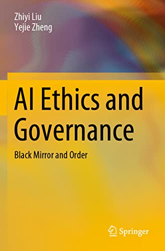 AI Ethics and Governance: Black Mirror and Order [Paperback]