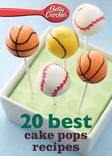 Betty Crocker 20 Best Cake Pops Recipes [Paperback]