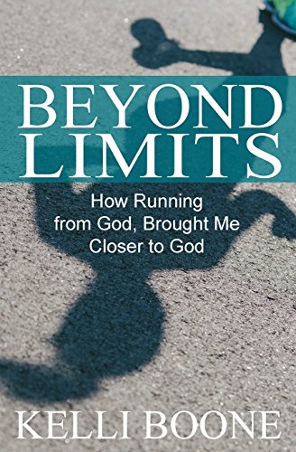 Beyond Limits Ho Running From God, Brought Me Closer To God. [Paperback]