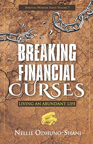 Breaking Financial Curses  Living an Abundant Life [Paperback]