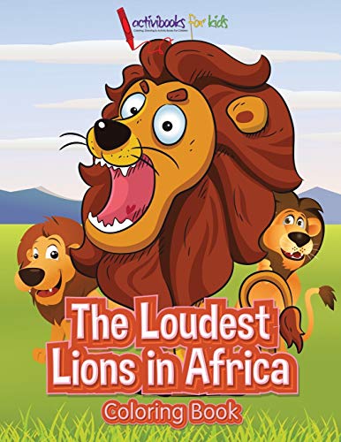 Loudest Lions in Africa Coloring Book [Paperback]