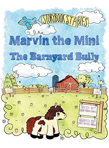 Marvin the Mini  The Barnyard Bully [Hardcover]