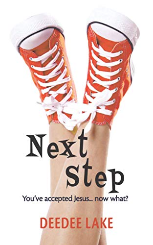 Next Step  You've Accepted Jesus... No What [Paperback]