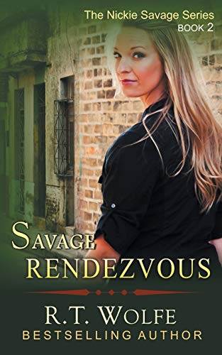 Savage Rendezvous (the Nickie Savage Series, Book 2) [Paperback]