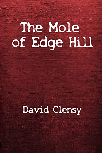 The Mole Of Edge Hill The World Of Williamson's Tunnels [Paperback]