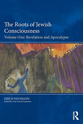 The Roots of Jeish Consciousness, Volume One Revelation and Apocalypse [Paperback]