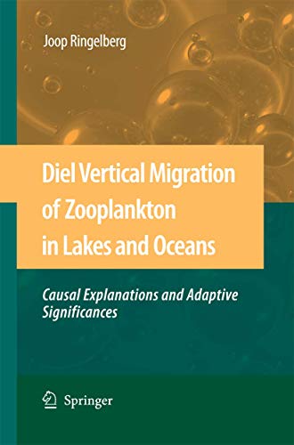 Diel Vertical Migration of Zooplankton in Lakes and Oceans: causal explanations  [Paperback]