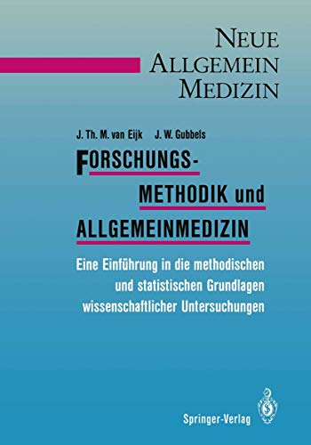 Forschungsmethodik und Allgemeinmedizin Eine Einfhrung in die methodischen und [Paperback]