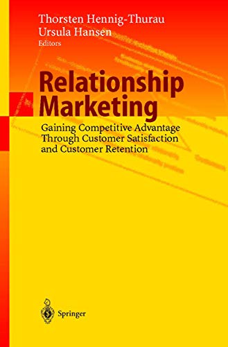 Relationship Marketing: Gaining Competitive Advantage Through Customer Satisfact [Paperback]