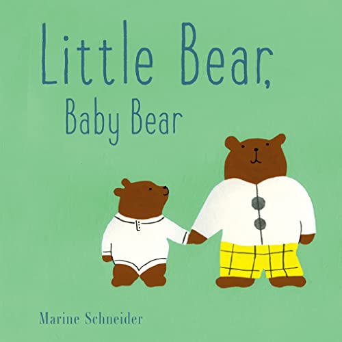 Little Bear, Baby Bear: A Board Book [Board book]