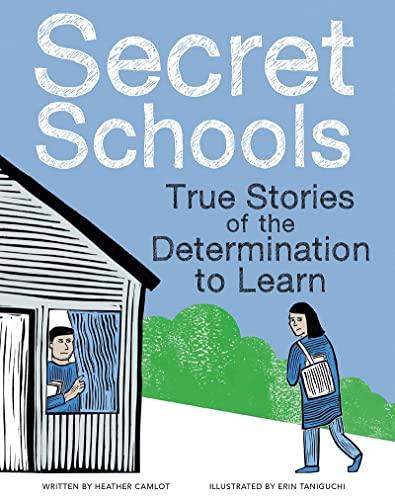 Secret Schools: True Stories of the Determination to Learn [Hardcover]