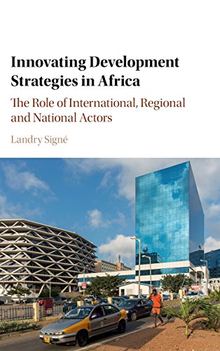 Innovating Development Strategies in Africa The Role of International, Regional [Hardcover]