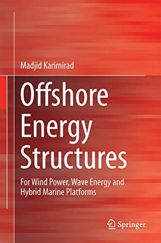 Offshore Energy Structures: For Wind Power, Wave Energy and Hybrid Marine Platfo [Hardcover]