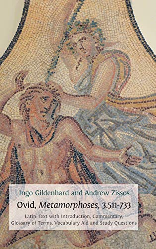 Ovid, Metamorphoses, 3.511-733 Latin Text With Introduction, Commentary, Glossa [Hardcover]