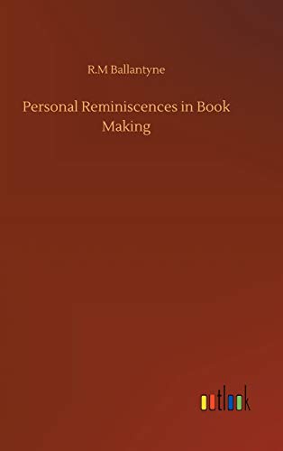 Personal Reminiscences In Book Making