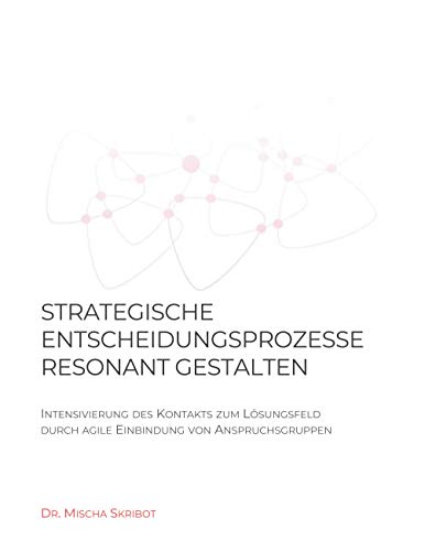 Strategische Entscheidungsprozesse Resonant Gestalten