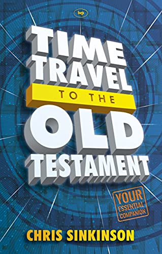 Time Travel To The Old Testament