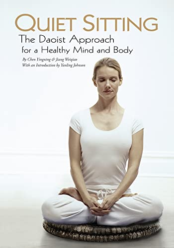 Quiet Sitting: The Daoist Approach for a Healthy Mind and Body [Hardcover]