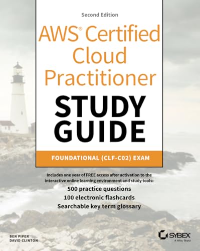 AWS Certified Cloud Practitioner Study Guide With 500 Practice Test Questions: F [Paperback]