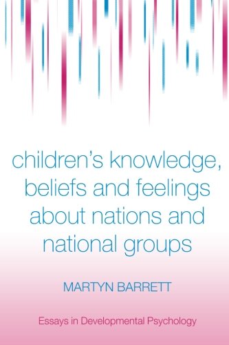 Children's Knoledge, Beliefs and Feelings about Nations and National Groups [Paperback]