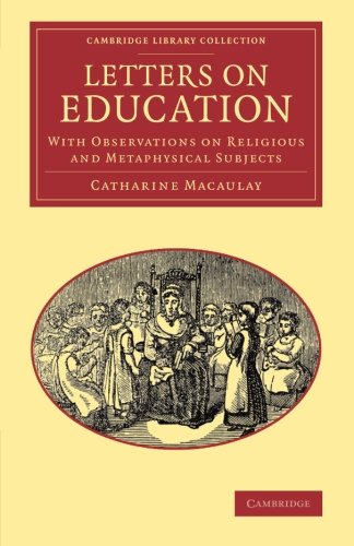 Letters on Education With Observations on Religious and Metaphysical Subjects [Paperback]