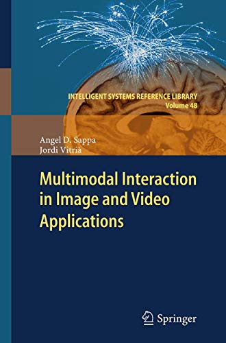 Multimodal Interaction in Image and Video Applications [Paperback]